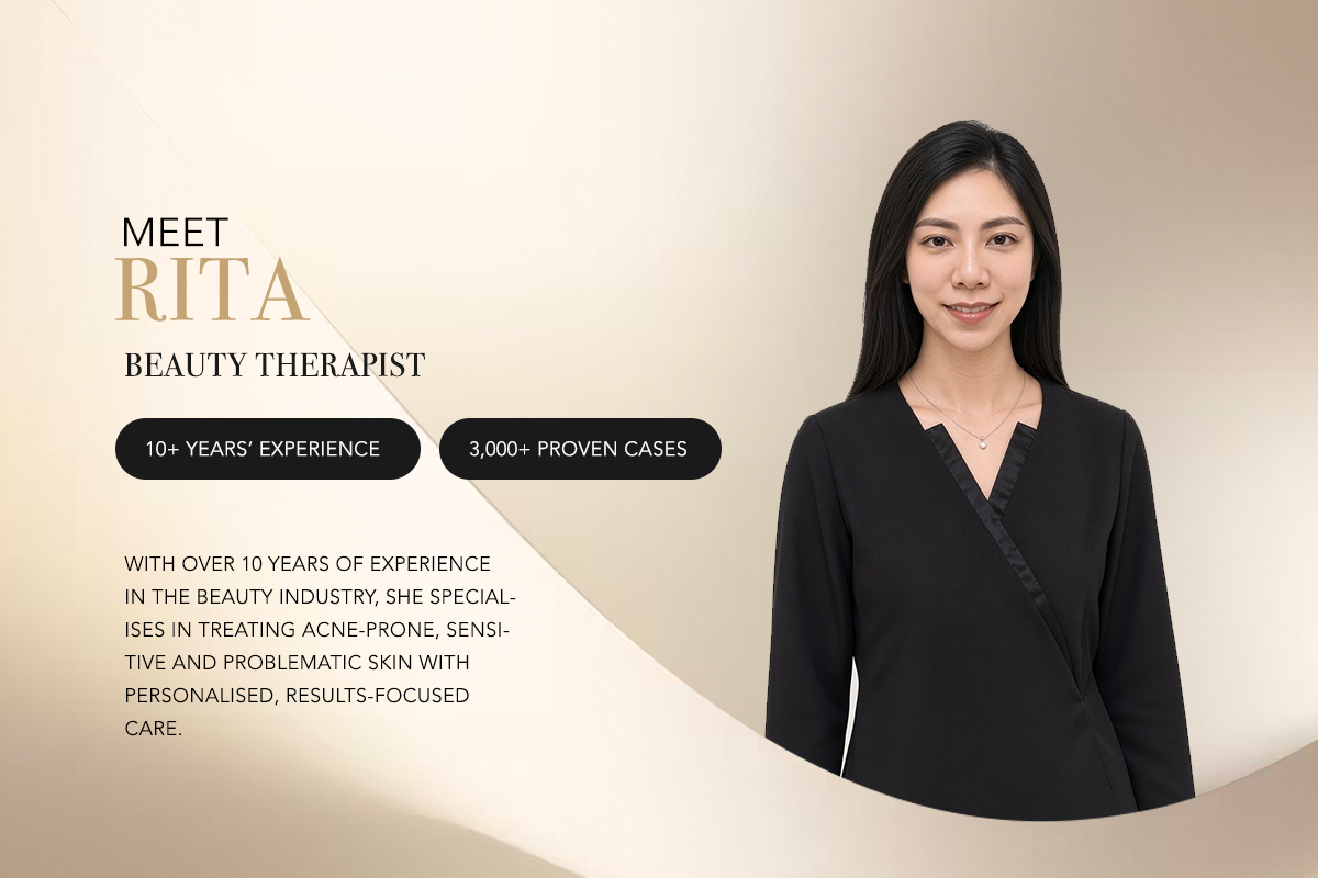 Meet Rita — Beauty Therapist. Over 10 years’ experience and 3,000+ cases. Specialises in acne-prone, sensitive and problematic skin with personalised, results-focused care.